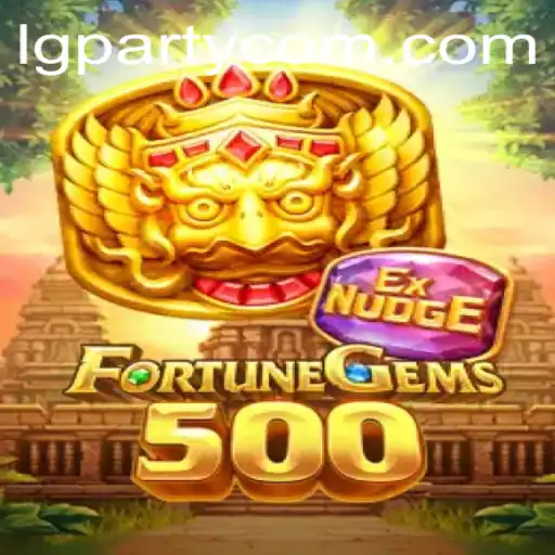 Explore FortuneGems500: The Ultimate Gaming Experience with LG Party