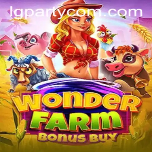 Unveiling WonderFarmBonusBuy: A Fresh Take on Interactive Gaming in the LG Party Scene